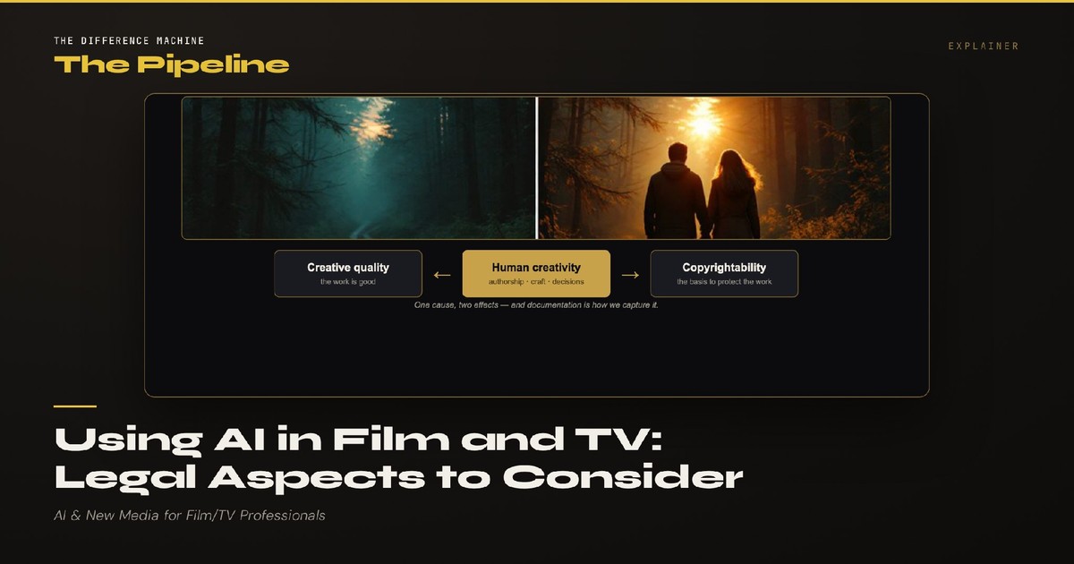 Using AI in Film and TV: Legal Aspects to Consider — the legal points that come up when a production uses AI